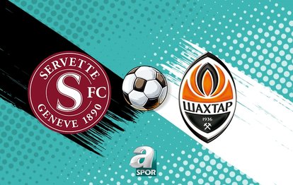 Servette - Shakhtar Donetsk maçı ne zaman? Hangi kanalda, saat kaçta? | Konferans Ligi Play-Off