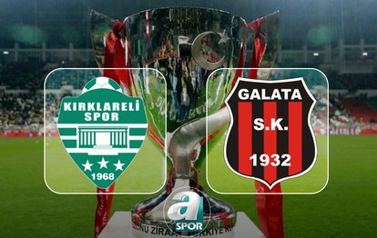 Kırklarelispor-Galata SK maçı ne zaman ve saat kaçta? Ziraat Türkiye Kupası maçı hangi kanalda? | CANLI İZLE