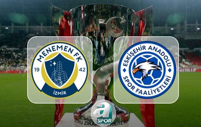 Menemen FK-Eskişehir Anadolu SF maçı ne zaman ve saat kaçta? Ziraat Türkiye Kupası maçı hangi kanalda? | CANLI İZLE