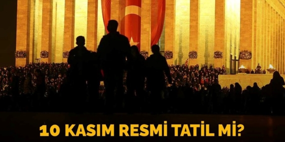 10 Kasım resmi tatil mi, hangi güne denk geliyor? 10 Kasım Atatürk’ü Anma Günü okullar tatil mi?