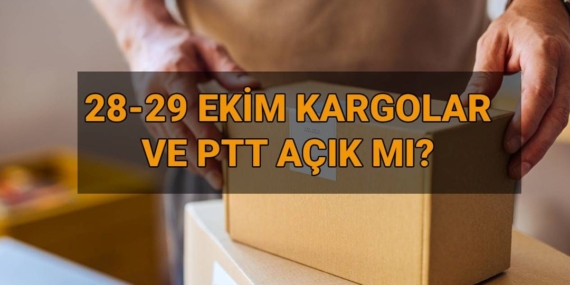 29 Ekim kargo firmaları çalışıyor mu, kargo dağıtımı olacak mı? Bugün kargo şubeleri ve PTT açık mı, kapalı mı?