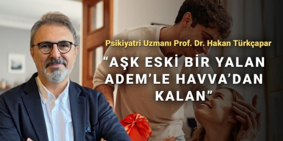 “Aşk eski bir yalan, Adem’le Havva’dan kalan”