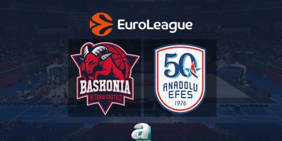 Baskonia-Anadolu Efes | CANLI İZLE (EuroLeague)