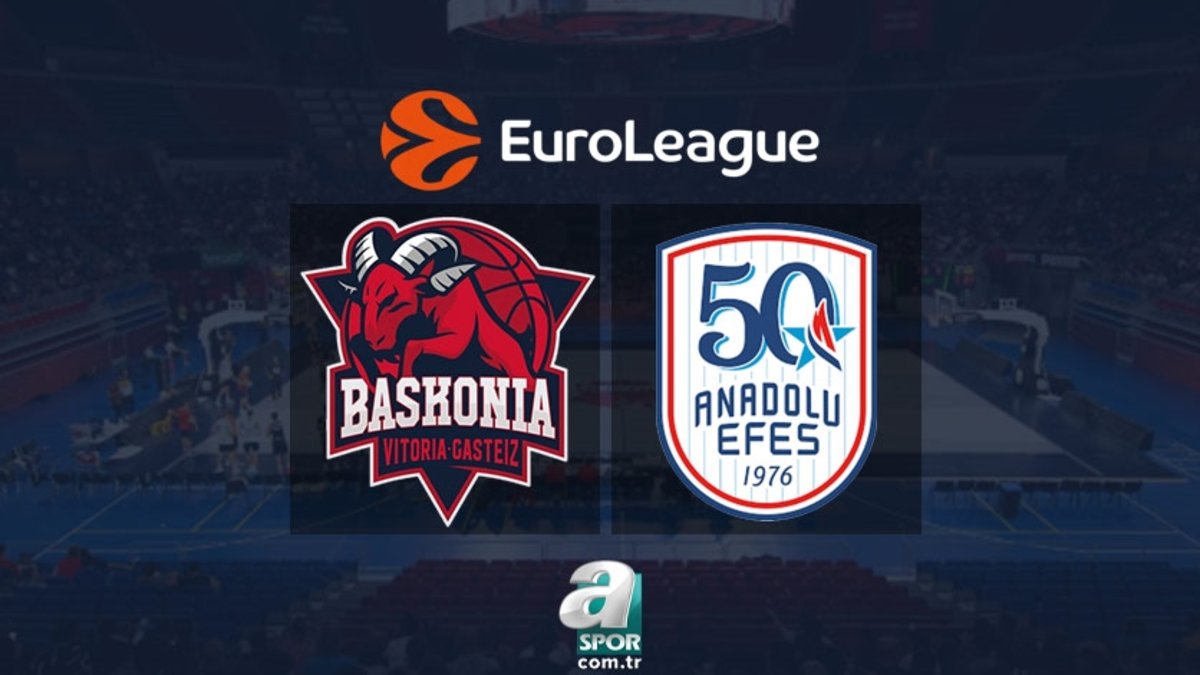 Baskonia-Anadolu Efes | CANLI İZLE (EuroLeague)