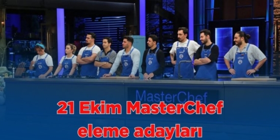 MASTERCHEF ELEME ADAYLARI | MasterChef dokunulmazlık oyununu kim kazandı? 21 Ekim MasterChef eleme adayları kim oldu?