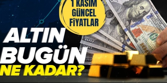 1 Kasım canlı altın fiyatları | Gram altın ne kadar? Kapalı Çarşı’da altın kaç TL?