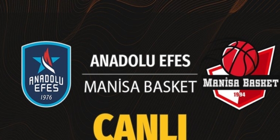 Anadolu Efes – Manisa Basket maçı ne zaman, saat kaçta ve hangi kanalda? Anadolu Efes – Manisa Basket maçı CANLI izle!