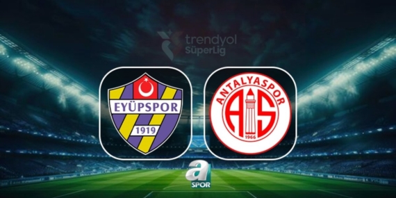 İkas Eyüpspor-Hesap.com Antalyaspor maçı ne zaman ve saat kaçta? Hangi kanalda canlı yayınlanacak?