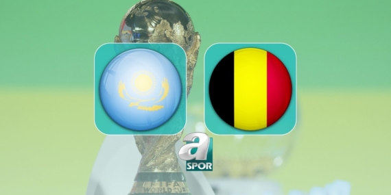 Kazakistan-Belçika maçı izle! Ne zaman ve hangi kanalda yayınlanacak?