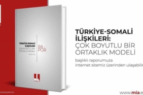 Milli İstihbarat Akademisi'nden 'TürkiyeSomali' ilişkileri raporu