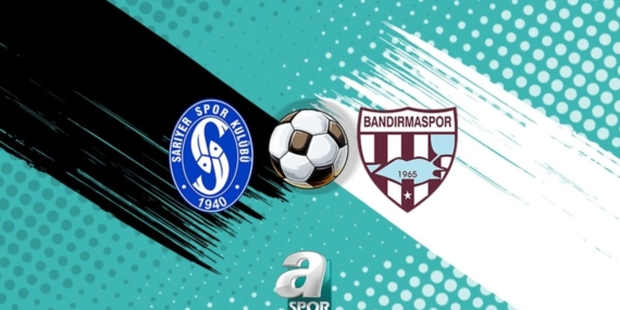 Sarıyerspor-Bandırmaspor maçı izle: Ne zaman ve hangi kanalda?
