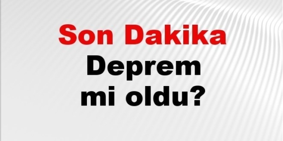 Son dakika deprem mi oldu? Az önce deprem nerede oldu? İstanbul, Ankara, İzmir ve il il AFAD son depremler 03 Kasım 2025