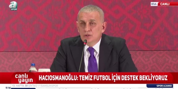 TFF Başkanı İbrahim Hacıosmanoğlu: Yarınlar daha temiz olacak!