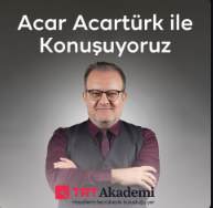 'Acar Acartürk ile Konuşuyoruz' programı TRT Dinlede