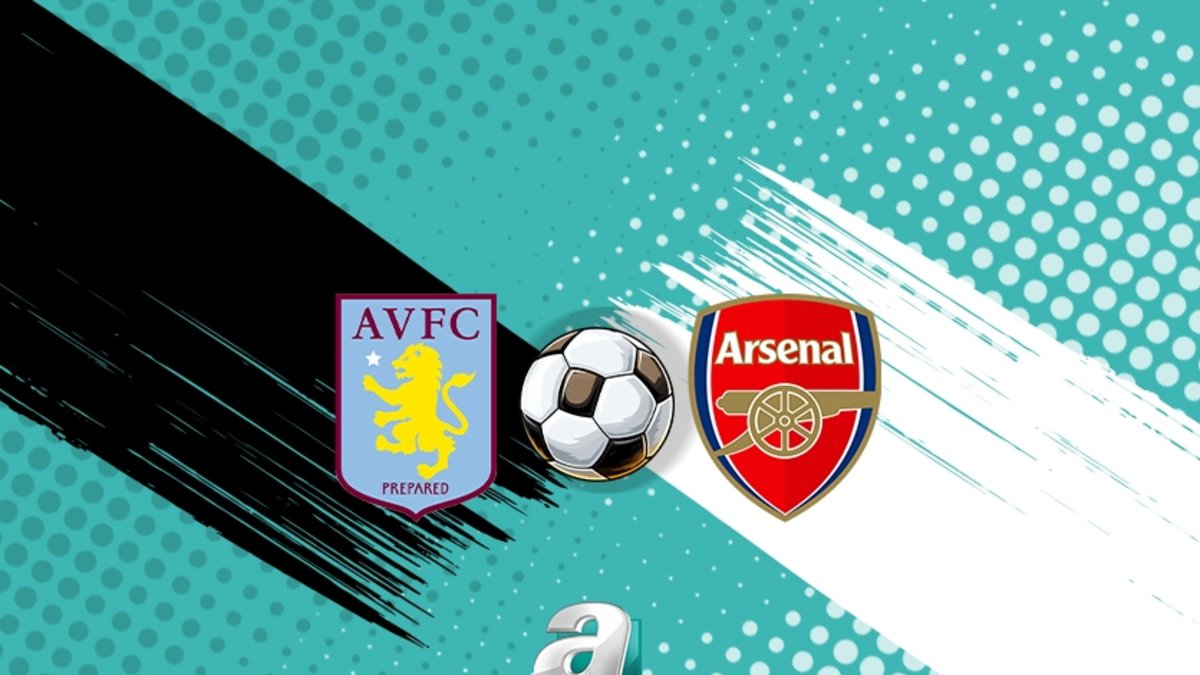 Aston Villa-Arsenal maçı CANLI İZLE | Saat kaçta, hangi kanalda?