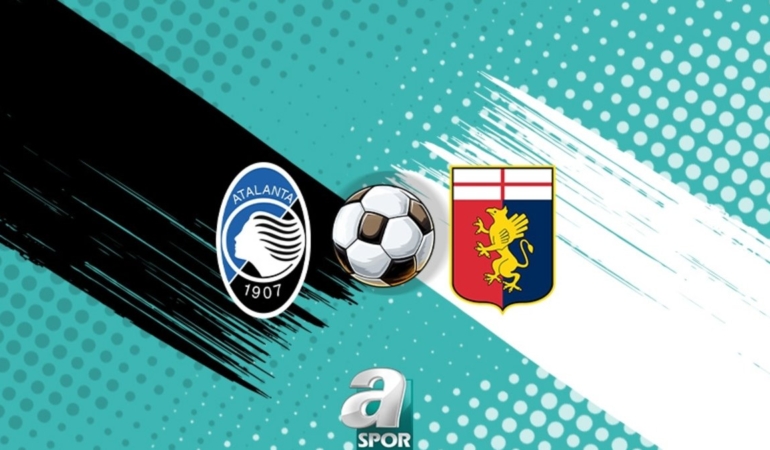 Atalanta-Genoa maçı izle: Ne zaman ve saat kaçta? Hangi kanalda yayınlanacak?