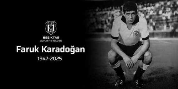 Beşiktaş’ın eski futbolcusu Faruk Karadoğan vefat etti!