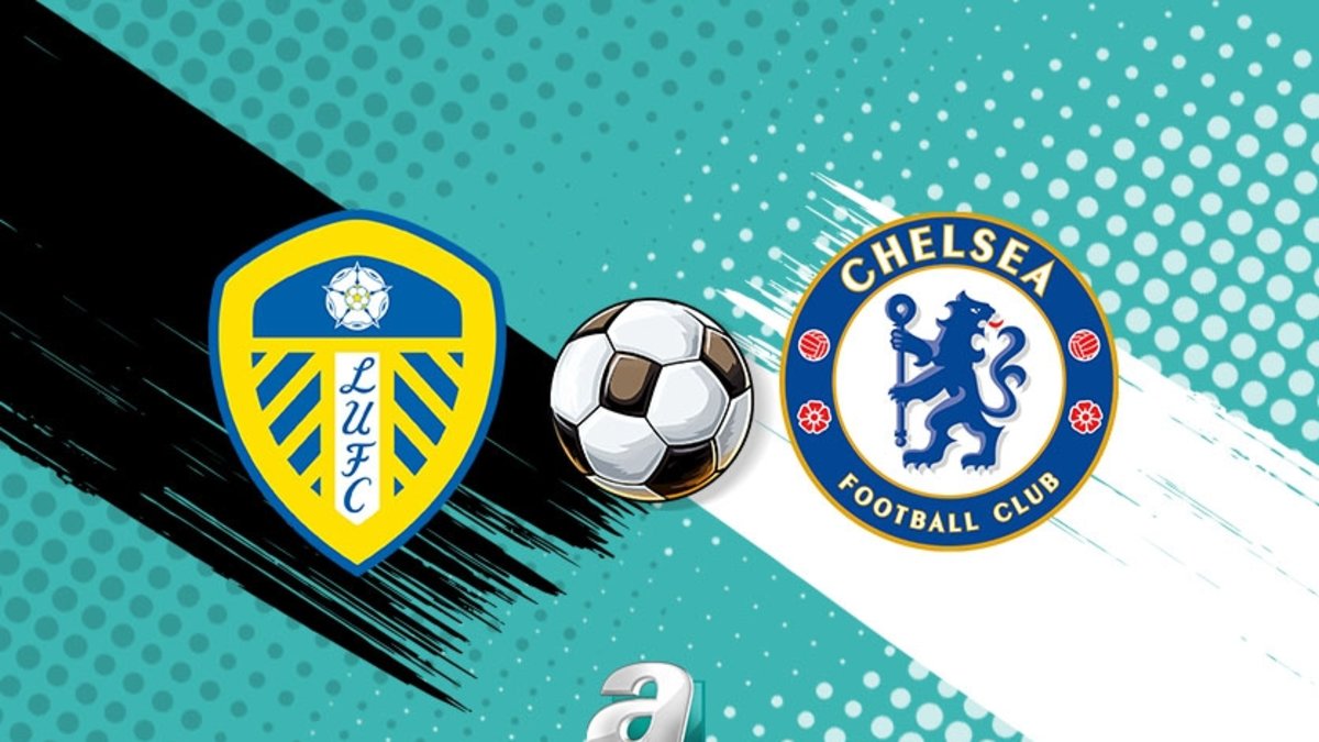 Leeds United-Chelsea maçı ne zaman, saat kaçta, hangi kanalda?