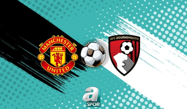 Manchester United-Bournemouth maçı izle: Ne zaman ve hangi kanalda?