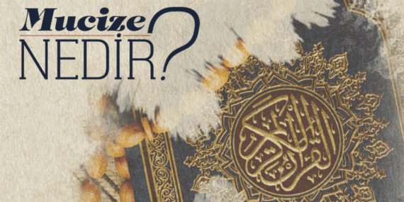 Mucize Nedir?