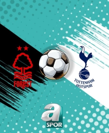 Nottingham Forest-Tottenham maçı ne zaman ve saat kaçta? Hangi kanalda?