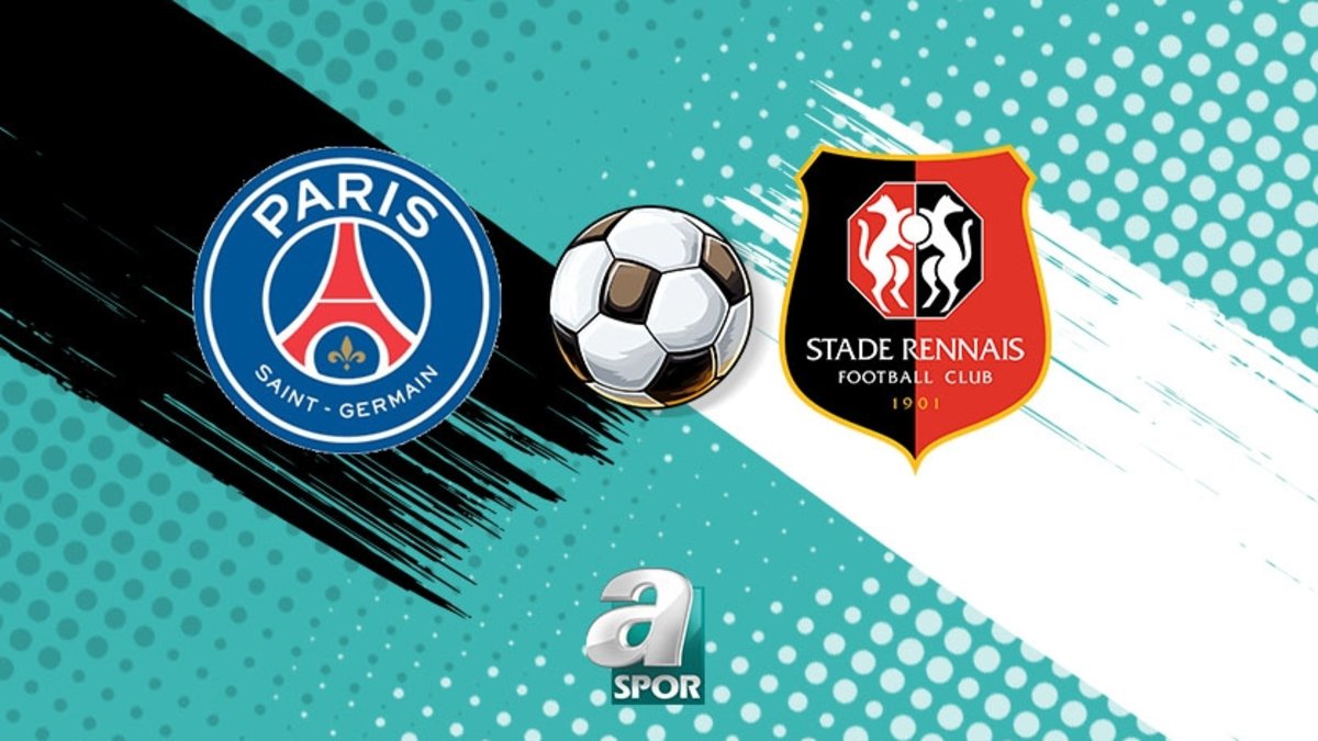 PSG-Rennes maçı ne zaman, saat kaçta ve hangi kanalda? İşte yayın bilgileri