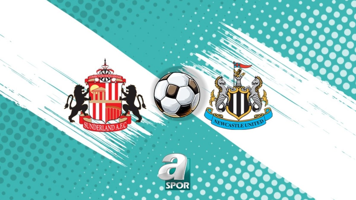 Sunderland-Newcastle United maçı ne zaman ve saat kaçta? Hangi kanalda?