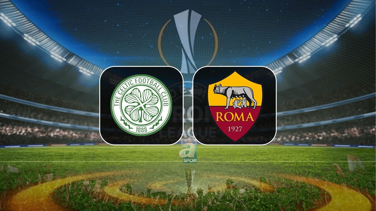 UEFA Avrupa Ligi Celtic-Roma maçı ne zaman, saat kaçta ve hangi kanalda?
