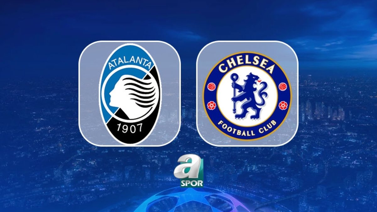 UEFA Şampiyonlar Ligi | Atalanta BC-Chelsea maçı ne zaman, saat kaçta ve hangi kanalda?