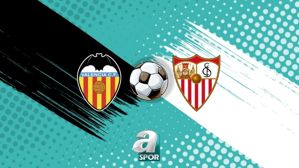 Valencia-Sevilla maçı izle: Ne zaman ve saat kaçta? Hangi kanalda?