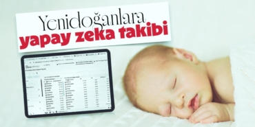 Yenidoğan bebeklere yapay zeka takibi