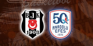 Beşiktaş GAİN-Anadolu Efes yarı final maçı CANLI İZLE | Ziraat Bankası Türkiye Kupası