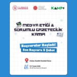 Medya Etiği ve Sorumlu Gazetecilik Kampı başvuruları başladı