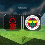 Nottingham Forest-Fenerbahçe maçı CANLI İZLE (UEFA Avrupa Ligi)