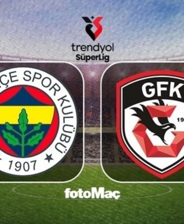 Fenerbahçe-Gaziantep FK | CANLI (Trendyol Süper Lig)