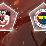 Gaziantep FK-Fenerbahçe maçı CANLI İZLE | Ziraat Türkiye Kupası CANLI MAÇ