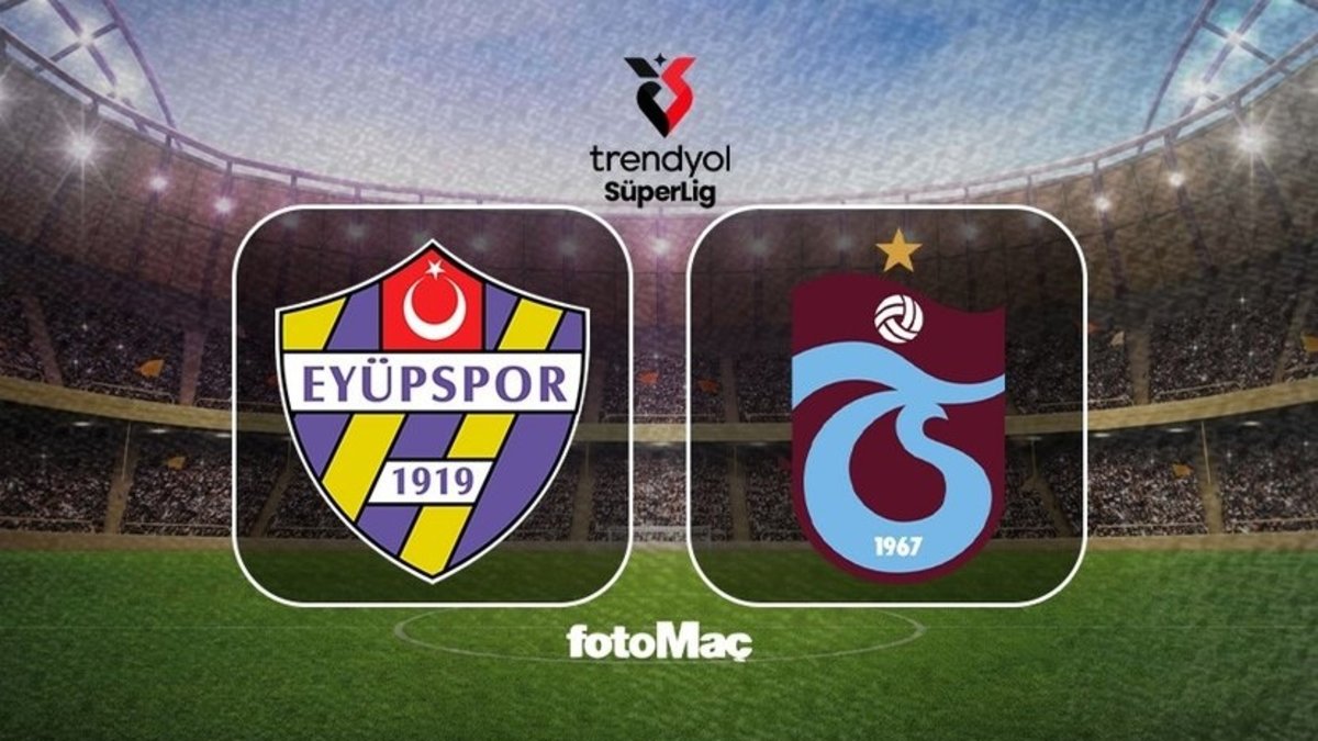 İkas Eyüpspor-Trabzonspor maçı CANLI (Trendyol Süper Lig)