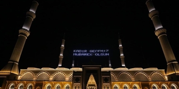 Kadir Gecesi pazartesi günü idrak edilecek