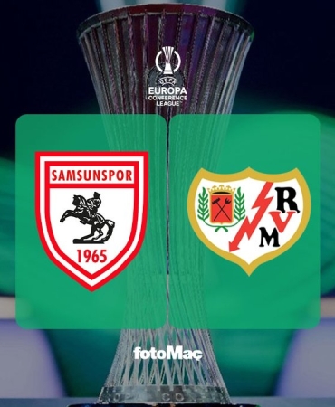 Samsunspor-Rayo Vallecano maçı CANLI İZLE | UEFA Konferans Ligi CANLI MAÇ