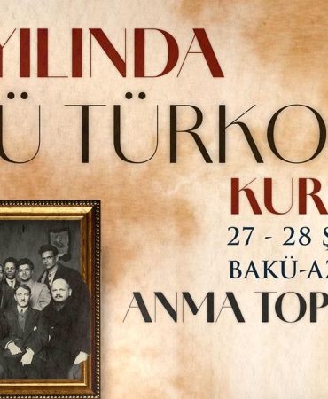 Bakü Türkoloji Kurultayı 100. yılında aynı salonda anılacak