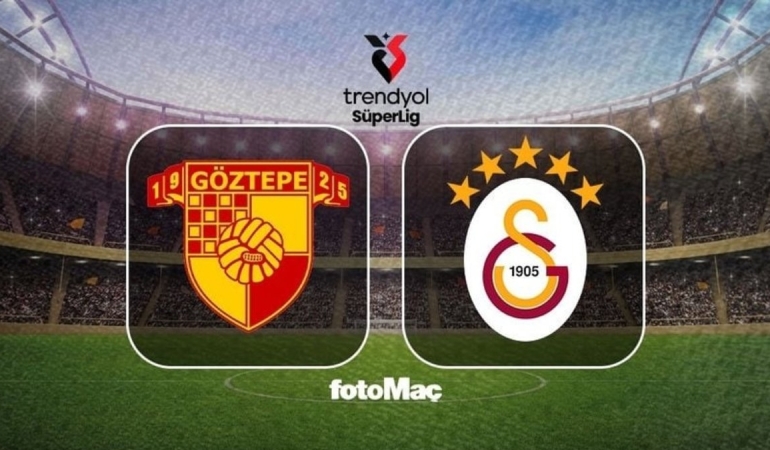 Göztepe-Galatasaray maçı | CANLI İZLE (Trendyol Süper Lig)