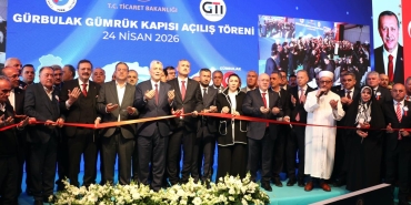 Ticaret Bakanı Bolat, modernize edilen Gürbulak Gümrük Kapısı'nın açılışını yaptı
